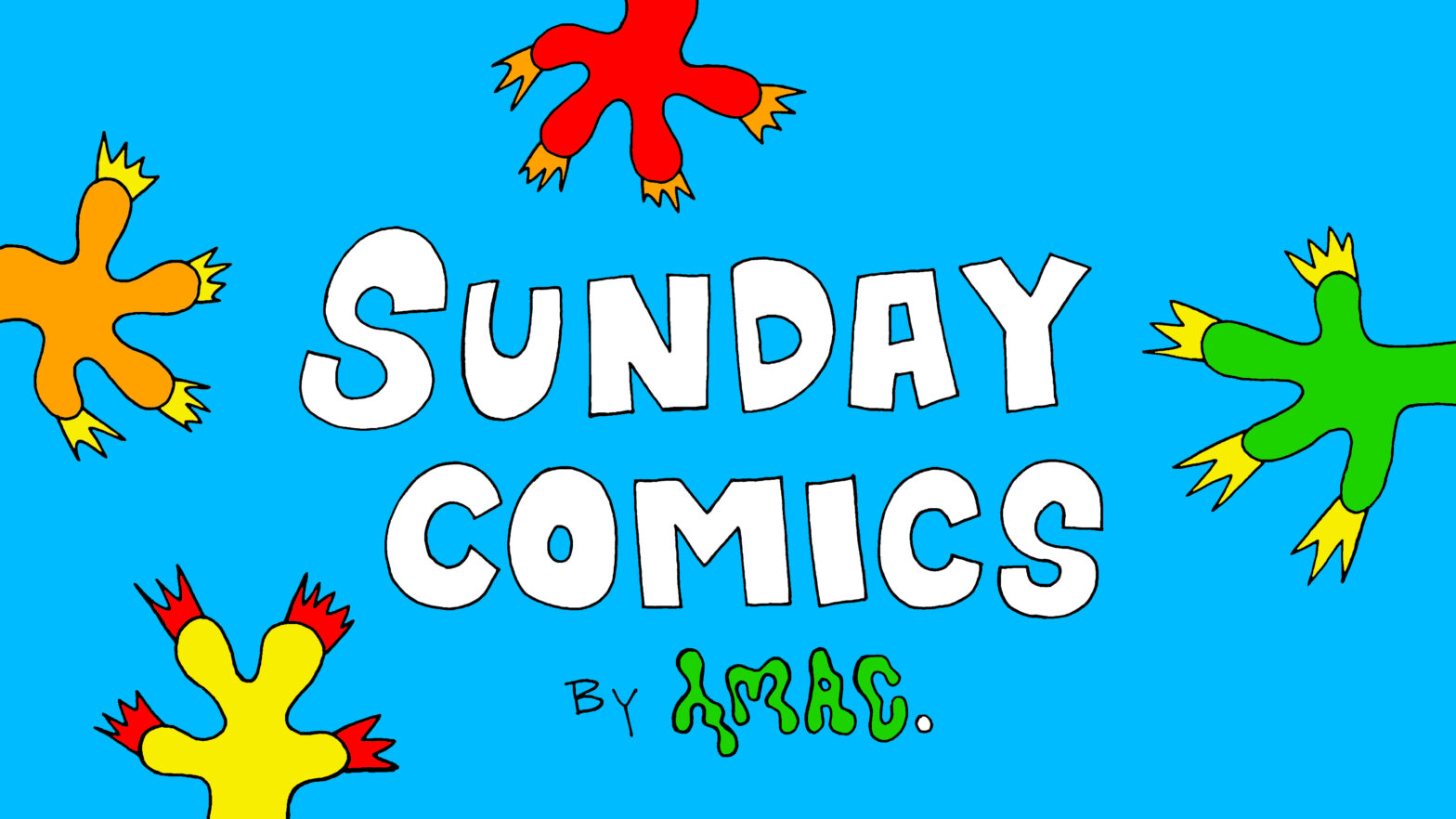 Blue background with orange, red, yellow and green illustrated hands reaching for a title that reads: "Sunday Comics by HMAC"