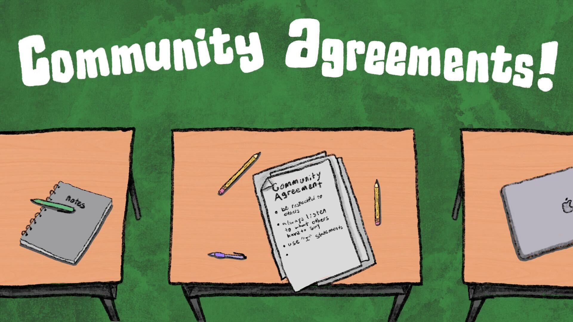 An illustration with three desks and a textured green background. On the center desk are papers comprising a community agreement and the words “community agreements!” are above the desks. Illustration by Leo Preston.