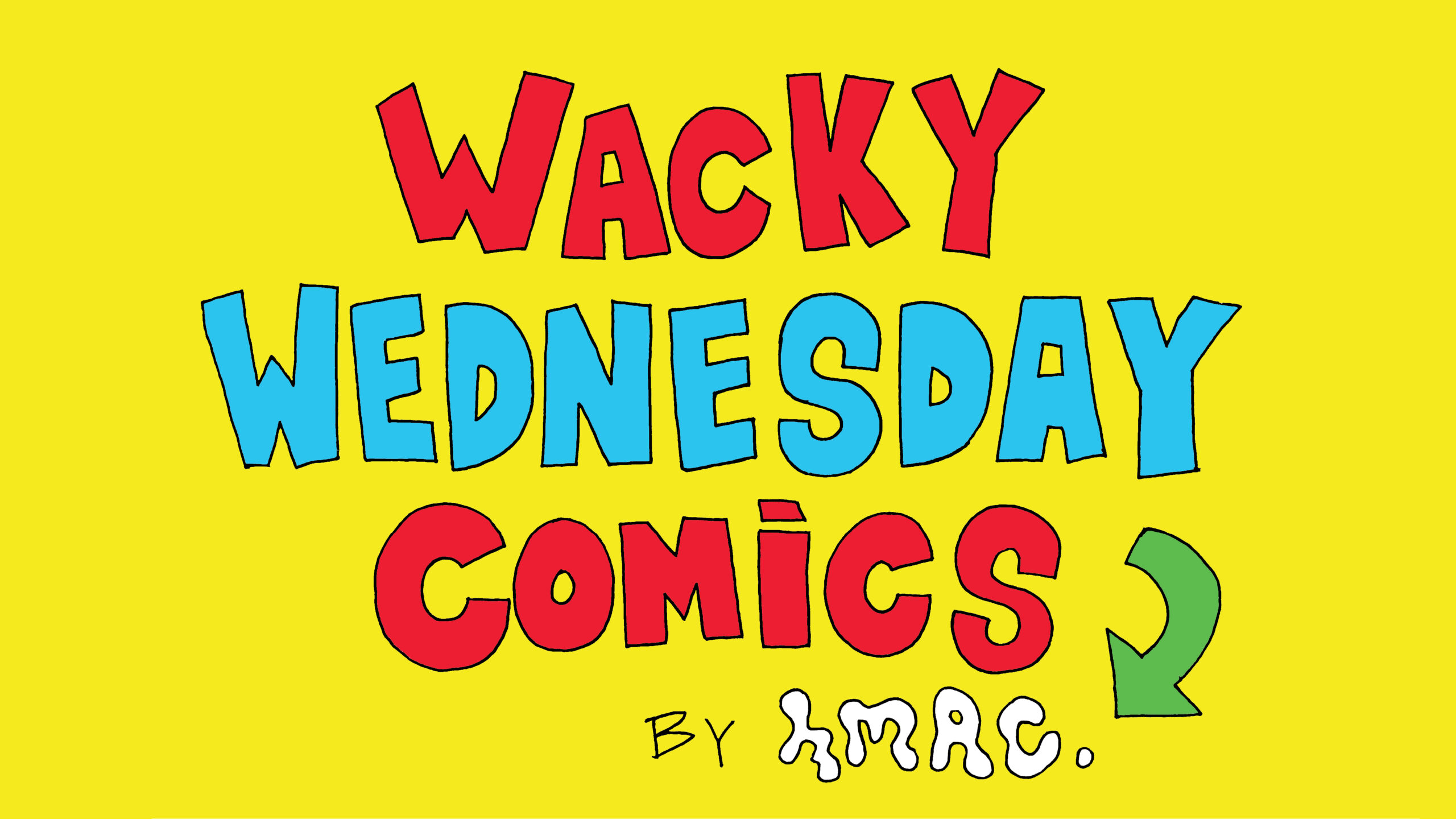 Wacky Wednesday Comics by HMAC