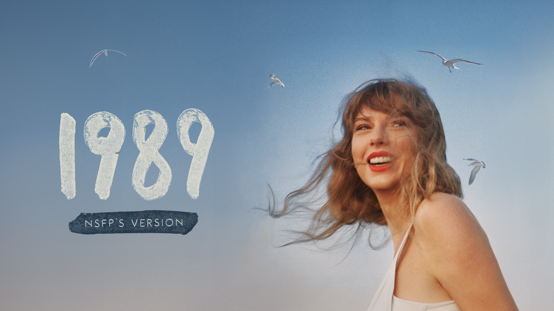 Taylor Swift on sky background with “1989 NSFP’s Version” written.