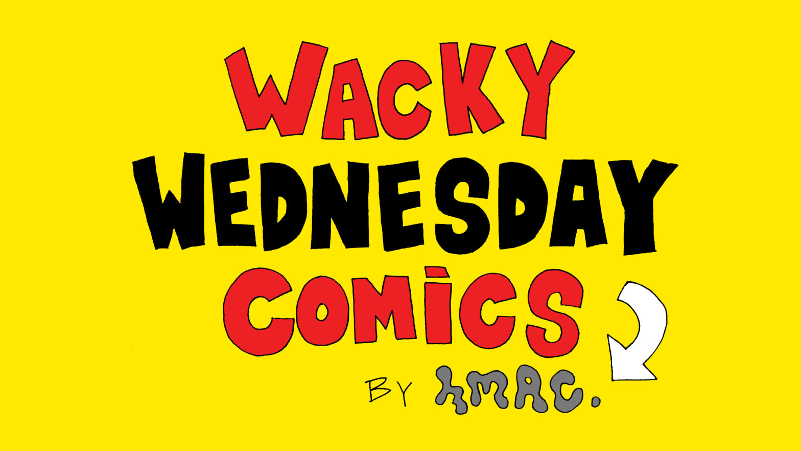 Wacky Wednesday Comics by HMAC