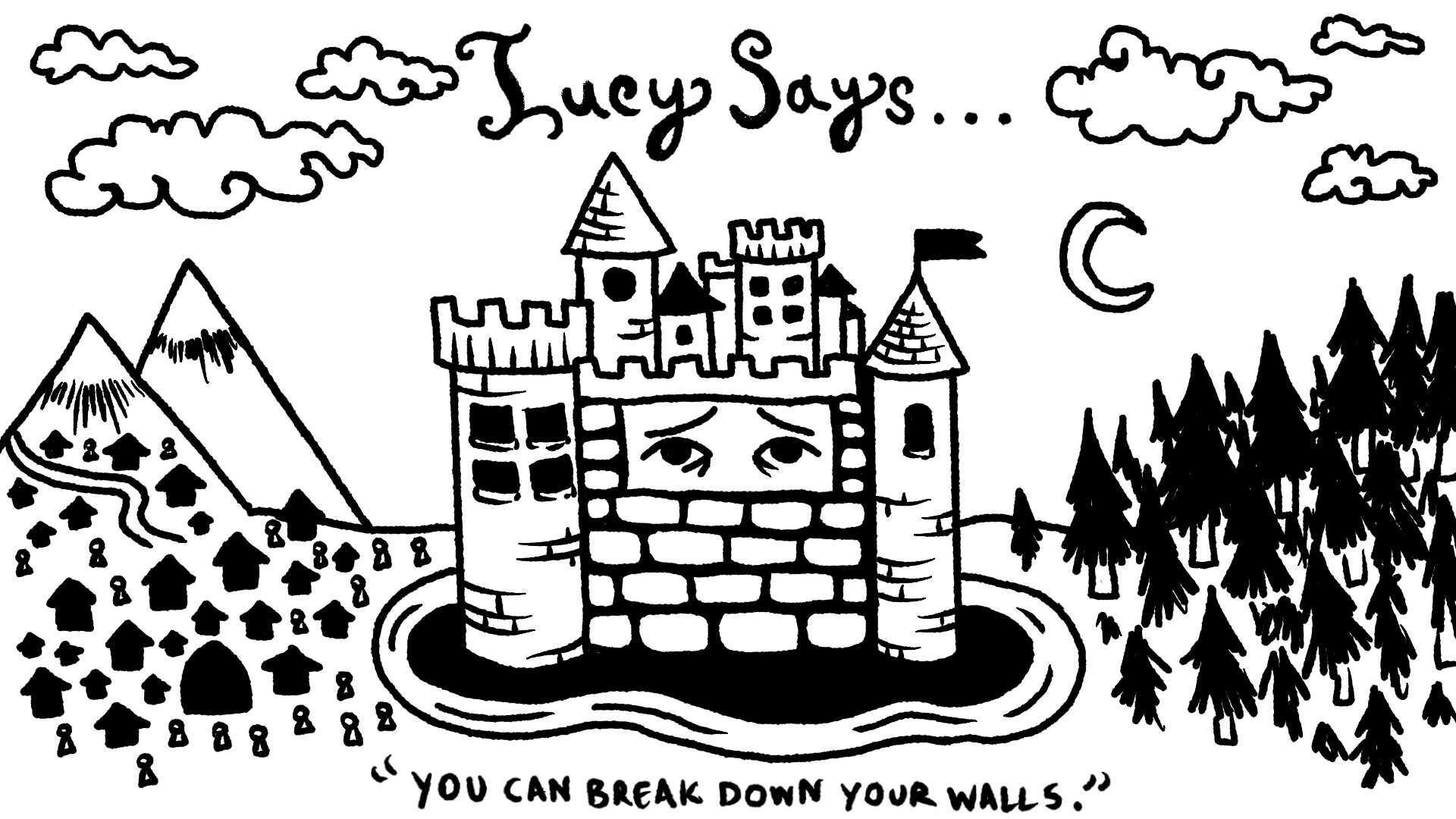 Eyes peek out from a fortress-like structure; caption reads “Lucy says… “you can break down your walls.”