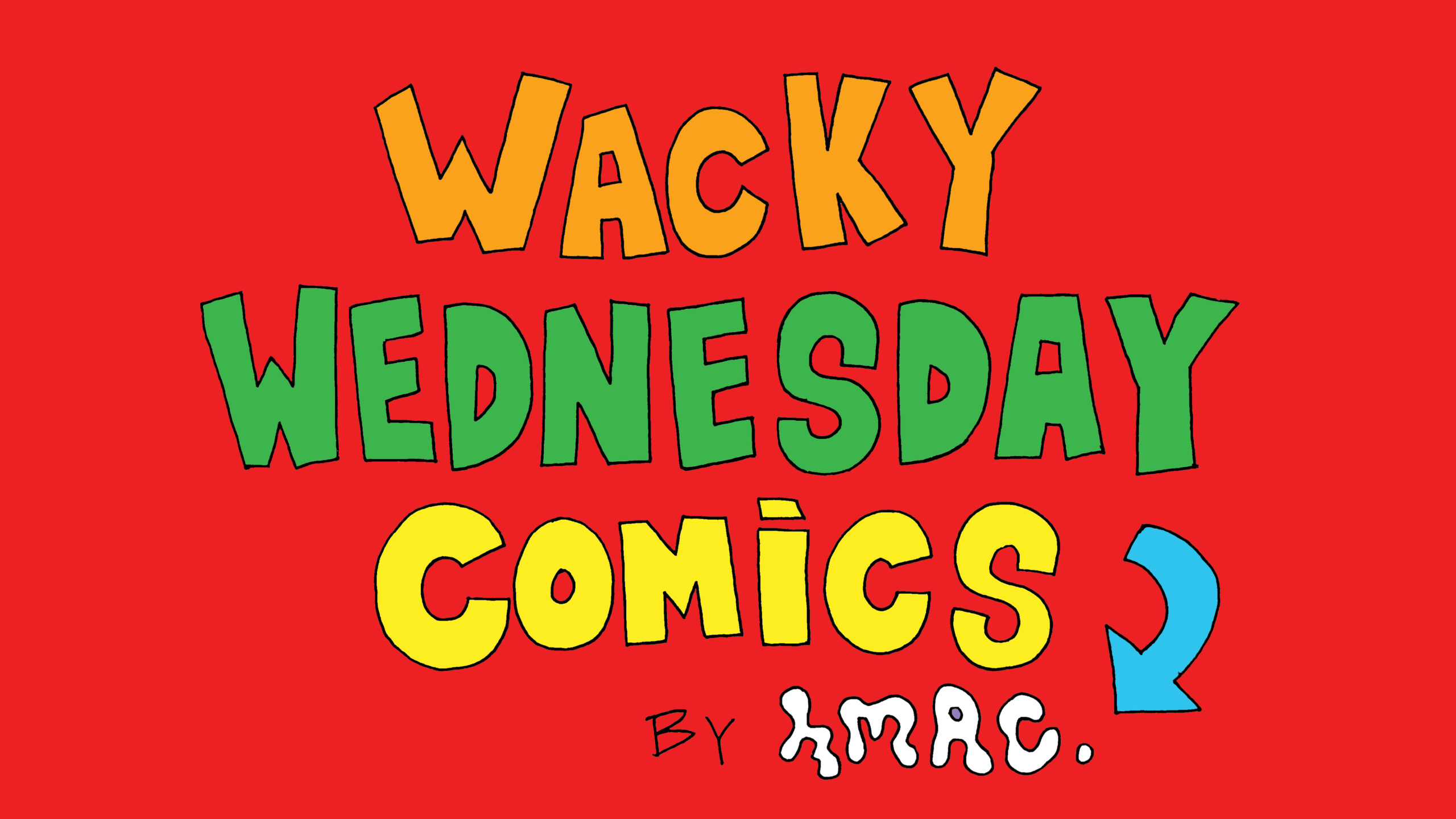 Wacky Wednesday Comics by HMAC