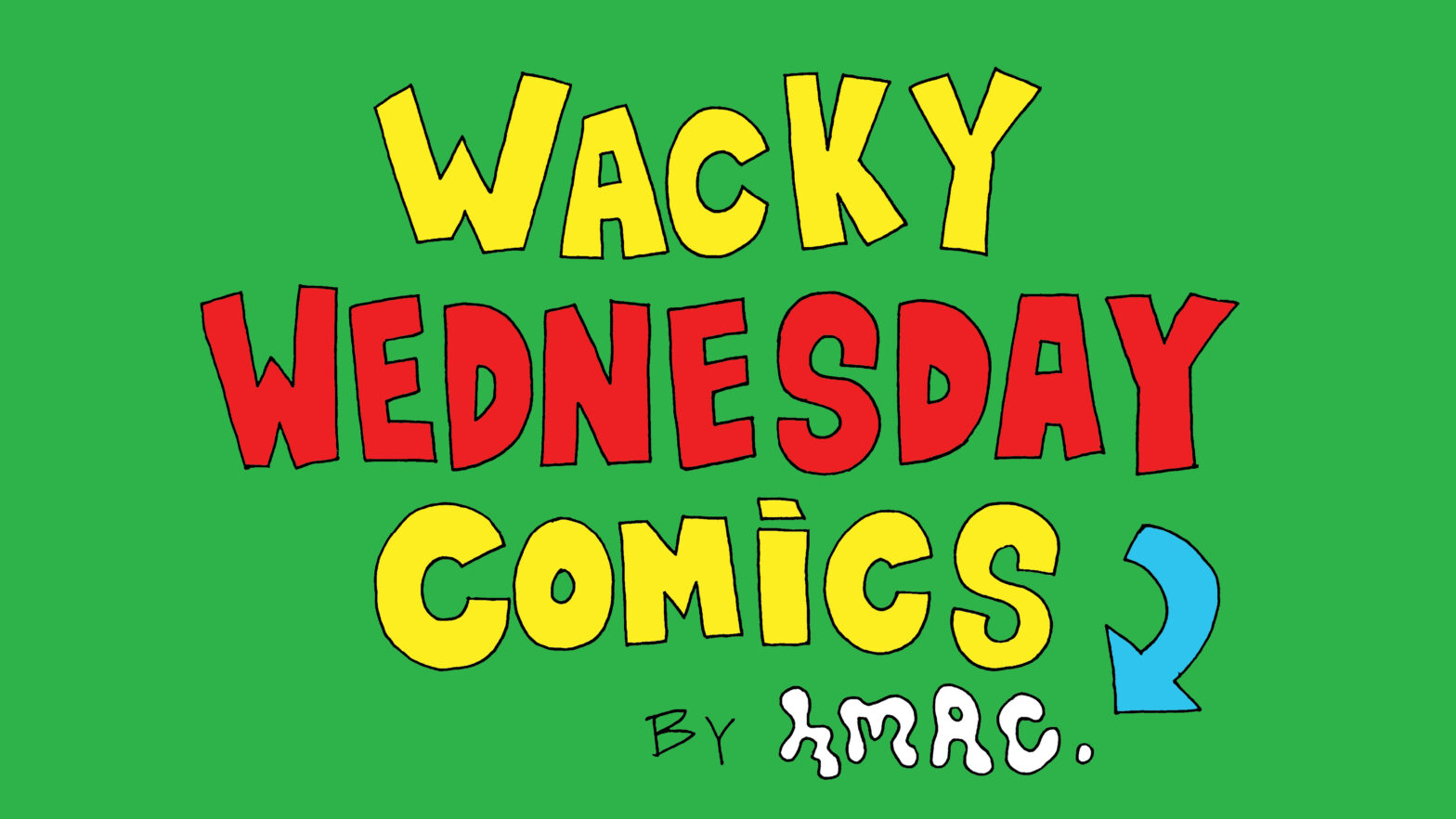 Wacky Wednesday Comics by HMAC