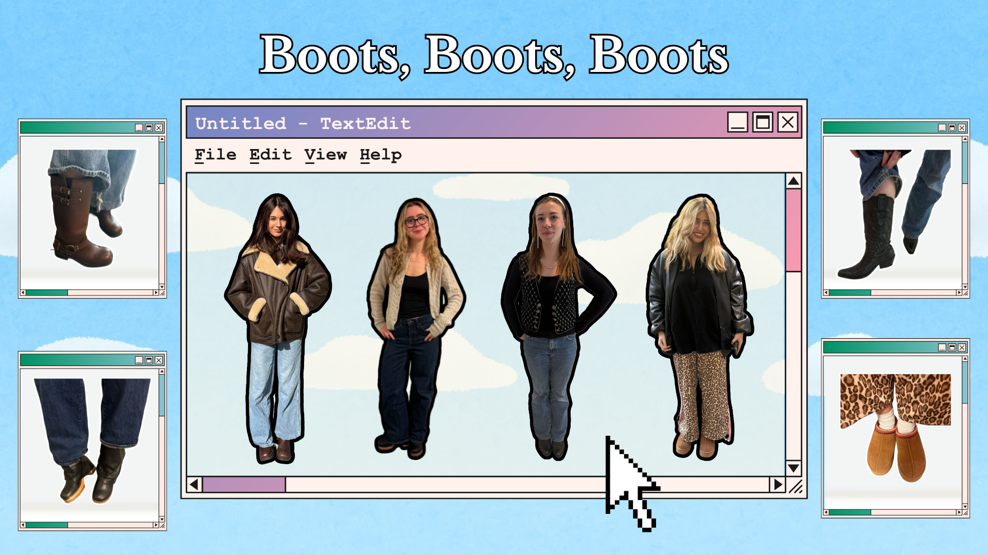 Blue background with title “Boots, Boots, Boots” two pictures of boots on each side of the larger image in the middle. The middle image is a pretend desktop server with a blue background with white clouds and four pictures of people in their outfits. On top of that is a computer arrow pointing at one of the girls.